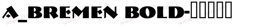 a_Bremen Bold字体转换